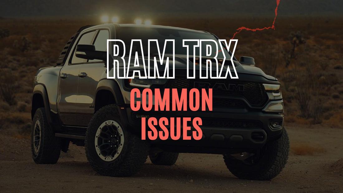 Common Issues to Watch Out for with Your Ram TRX