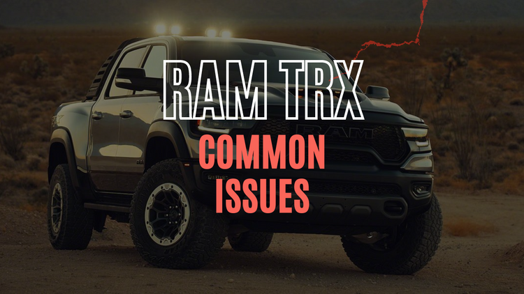 Common Issues to Watch Out for with Your Ram TRX – RAM TRX Racing