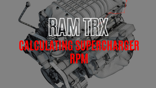 Calculating Supercharger RPM for RAM TRX with Aftermarket Pulley Upgrades